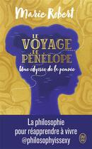 Couverture du livre « Le voyage de Pénélope : une odyssée de la pensée » de Marie Robert aux éditions J'ai Lu