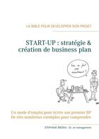 Couverture du livre « Start-up, stratégie & création de business-plan » de Brosia Stephane aux éditions Books On Demand