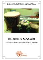 Couverture du livre « Kembila nzambi, un instrument pour l'évangélisation » de Bonaventure Kangamotema aux éditions Editions Edilivre