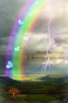Couverture du livre « L'essaim d'une vie » de Olivier Saragossa aux éditions Edilivre