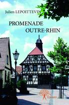 Couverture du livre « Promenade outre-Rhin » de Julien Lepoittevin aux éditions Edilivre