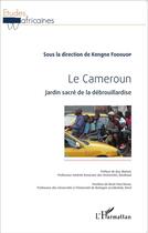 Couverture du livre « La Cameroun, jardin sacré de la débrouillardise » de Kengne Fodouop aux éditions L'harmattan