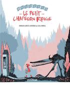 Couverture du livre « Le Petit Chaperon Rouge : mon livre-frise » de Sergio Garcia et Lola Moral aux éditions Glenat Jeunesse