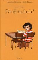 Couverture du livre « Où es-tu Lulu ? » de Cecile Rescan et Laurence Peroueme aux éditions Naive
