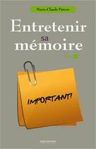 Couverture du livre « Entretenir sa mémoire » de Marie-Claude Patron aux éditions Anagramme