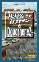 Couverture du livre « Jeux de rames à Douarnenez » de Serge Le Gall aux éditions Bargain