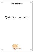 Couverture du livre « Qui n'est nu ment » de Heirman Joel aux éditions Edilivre