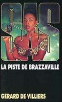 Couverture du livre « SAS Tome 101 : la piste de Brazzaville » de Gerard De Villiers aux éditions Editions Gérard De Villiers