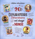 Couverture du livre « 20 explorateurs extraordinaires qui ont changé le monde » de Gabriella Santini aux éditions Gremese