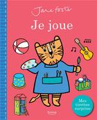 Couverture du livre « Je joue (coll. jane foster) - mes tirettes surprise » de Jane Foster aux éditions Kimane