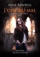 Couverture du livre « L'oeil du mal » de Anne Bardelli aux éditions Les Editions Du Petit Caveau