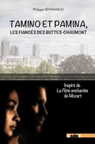 Couverture du livre « Tamino et Pamina : les fiancés des Buttes-Chaumont » de Philippe Benhamou aux éditions Code9