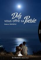Couverture du livre « Doly vous offre sa poesie » de Dolores Trompat aux éditions Saint Honore Editions