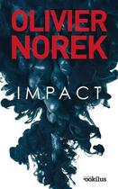 Couverture du livre « Impact » de Olivier Norek aux éditions Ookilus