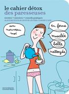 Couverture du livre « Le cahier détox des paresseuses » de Sioux Berger aux éditions Marabout