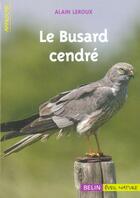 Couverture du livre « Le busard cendre » de Leroux/Alain aux éditions Belin