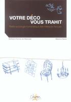 Couverture du livre « Votre deco vous trahit » de Denis aux éditions Chiron