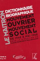 Couverture du livre « Dictionnaire biographique Maitron t.10 » de Claude Pennetier aux éditions Editions De L'atelier