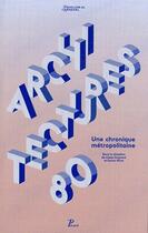 Couverture du livre « Architectures 80 » de Soline Nivet et Lionel Engrand aux éditions Picard