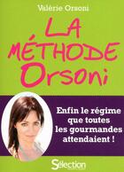 Couverture du livre « La méthode Orsoni » de Valerie Orsoni aux éditions Selection Du Reader's Digest