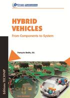 Couverture du livre « Hybrid vehicles ; from components to system » de Francois Badin aux éditions Technip