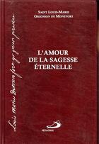Couverture du livre « L'amour de la sagesse éternelle » de Louis-Marie Grignion De Montfort aux éditions Mediaspaul