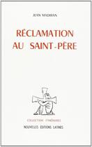 Couverture du livre « Réclamation au Saint-Père » de Jean Madiran aux éditions Nel