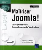 Couverture du livre « Maîtriser Joomla! ; guide professionnel du développement d'applications (2e édition) » de Vincent Perdereau aux éditions Eni