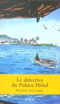 Couverture du livre « Detective du palace hotel » de Romain Slocombe aux éditions Syros
