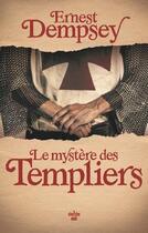 Couverture du livre « Le mystère des templiers » de Ernest Dempsey aux éditions Cherche Midi