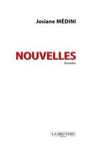 Couverture du livre « Nouvelles » de Josiane Medini aux éditions La Bruyere