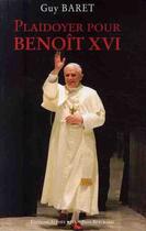 Couverture du livre « Plaidoyer pour Benoît XVI » de Guy Baret aux éditions Alphee.jean-paul Bertrand