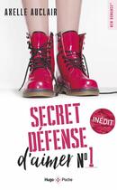 Couverture du livre « Secret défense d'aimer Tome 1 » de Axelle Auclair aux éditions Hugo Poche