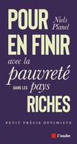 Couverture du livre « Pour en finir avec la pauvrete dans les pays riches » de Niels Planel aux éditions Editions De L'aube