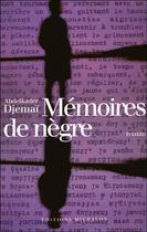 Couverture du livre « Mémoires de nègre » de Abdelkader Djemaï aux éditions Michalon