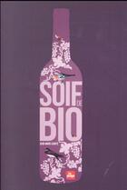 Couverture du livre « Soif de bio » de Jean-Marc Carite aux éditions La Plage