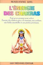 Couverture du livre « L'énergie des chakras » de Marianne Uhl aux éditions Guy Trédaniel