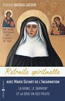 Couverture du livre « Marie de l'Incarnation » de Therese Nadeau-Lacourt aux éditions Carmel