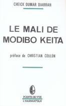 Couverture du livre « Le mali de modibo keita » de Cheick Oumar Diarrah aux éditions L'harmattan
