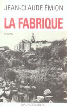 Couverture du livre « La fabrique » de Jean-Claude Emion aux éditions Maurice Nadeau