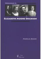 Couverture du livre « Hommage à Elizabeth Moore Erickson » de Marilia Baker aux éditions Satas