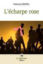 Couverture du livre « L'écharpe rose » de Patricia Hespel aux éditions Weyrich