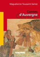 Couverture du livre « Contes d'Auvergne » de Maguelonne Toussaint-Samat aux éditions Sud Ouest Editions