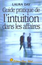 Couverture du livre « Guide pratique de l'intuition dans les affaires » de Laura Day aux éditions Vivez Soleil