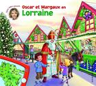 Couverture du livre « Les voyages d'Oscar et Margaux t.11 ; Oscar et Margaux en Lorraine » de  aux éditions Calligram