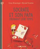 Couverture du livre « Socrate et son papa prennent leur temps » de OYvind Torseter et Elnar Overenget aux éditions La Joie De Lire