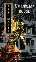 Couverture du livre « Un ménage rouge » de Ste-Marie Richard aux éditions Alire