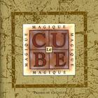 Couverture du livre « Le cube magique un jeu psychologique » de Annie Gottlieb aux éditions Archipel