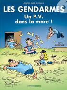 Couverture du livre « Les gendarmes Tome 6 : un P.V. dans la mare ! » de Christophe Cazenove et David Lunven et Jenfevre et Olivier Sulpice aux éditions Bamboo