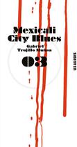 Couverture du livre « Mexicali city blues » de Gabriel Trujillo Munoz aux éditions Les Allusifs